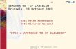 Seminar on "IP Cablecom", October 2001 SEMINAR ON “IP CABLECOM” Brussels, 18 October 2001 “ETSI‘s APPROACH TO IP CABLECOM“ Karl Heinz Rosenbrock ETSI Director-General.