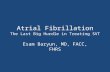 Atrial Fibrillation The Last Big Hurdle in Treating SVT Esam Baryun, MD, FACC, FHRS.