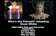 Who’s the Fairest?: Adapting Snow White HUM 2085: Film and Television Adaptation Summer 2013 Dr. Perdigao May 23, 2013.