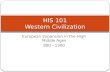 European Expansion in the High Middle Ages 900 - 1300 HIS 101 Western Civilization.