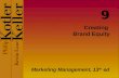Creating Brand Equity Marketing Management, 13 th ed 9.
