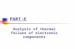 PART-E Analysis of thermal failure of electronic components.