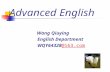 Advanced English Wang Qiuying English Department WQY64328@163.com@163.com.