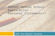 AADSAS Dental School Application - Personal Statements!! CSUF Pre-Dental Society.