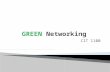 CIT 1100.  Describe servers that offer substantial savings in electrical usage over traditional servers  Explain methods for greening the workplace.