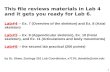 This file reviews materials in Lab 4 and it gets you ready for Lab 6. Lab#4 -- Ex. 7 (Overview of the skeleton) and Ex. 8 (Axial skeleton) Lab#5 -- Ex.