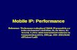 Mobile IP: Performance Reference: “Performance evaluation of Mobile IP protocols in a wireless environment”; Dell'Abate, M.; De Marco, M.; Trecordi, V.;