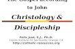 The Gospel according to John Christology & Discipleship Felix Just, S.J., Ph.D. Loyola Institute for Spirituality, Orange, CA .