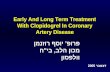 Early And Long Term Treatment With Clopidogrel In Coronary Artery Disease פרופ’ יוסף רוזנמן מכון הלב, בי"ח וולפסון דצמבר 2005.