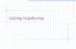 Using tcpdump. tcpdump is a powerful tool that allows us to sniff network packets and make some statistical analysis out of those dumps. tcpdump operates.