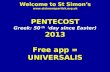 Welcome to St Simon’s  PENTECOST Greek: 50 th ( day since Easter) 2013 Free app = UNIVERSALIS.