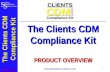 The Clients CDM Compliance Kit CDM 2007  1 The Clients CDM Compliance Kit PRODUCT OVERVIEW.