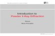 Introduction-to-XRD.1 © 1999 R. Haberkorn and BRUKER AXS All Rights Reserved Introduction to Powder X-Ray Diffraction History Basic Principles.