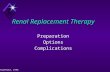 Kaufhold, 1996 1 Renal Replacement Therapy Preparation Options Complications.