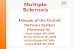 Multiple Sclerosis. Multiple Sclerosis: Definition.