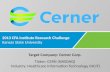 1 2013 CFA Institute Research Challenge Kansas State University Target Company: Cerner Corp. Ticker: CERN (NASDAQ) Industry: Healthcare Information Technology.