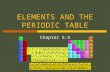 ELEMENTS AND THE PERIODIC TABLE Chapter 5.5. PERIODIC TABLE  A structured arrangement of elements that helps us to explain and predict physical and.