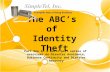 The ABC’s of Identity Theft Part One in a multi-part series of overviews on Disaster Avoidance, Business Continuity and Disaster Recovery.