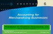 6 Accounting for Merchandising Businesses Principles of Financial Accounting, 11e Reeve Warren Duchac.