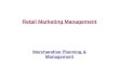Retail Marketing Management Merchandise Planning & Management.