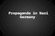 Propaganda in Nazi Germany. What is Propaganda? Propaganda is a form of psychological manipulation for the benefit of someone’s personal agenda. It involves.