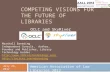 COMPETING VISIONS FOR THE FUTURE OF LIBRARIES OCLC and SkyRiver Marshall Breeding Independent Consult, Author, Founder and Publisher, Library Technology.