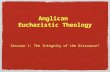 Anglican Eucharistic Theology Session 1: The Integrity of the Discourse?