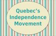 Standards SS6H5 The student will analyze important contemporary issues in Canada. a. Describe Quebec’s independence movement.