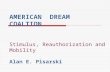 AMERICAN DREAM COALTION Stimulus, Reauthorization and Mobility Alan E. Pisarski.