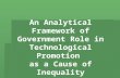 An Analytical Framework of Government Role in Technological Promotion as a Cause of Inequality.