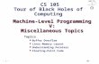 Machine-Level Programming V: Miscellaneous Topics Topics Buffer Overflow Linux Memory Layout Understanding Pointers Floating-Point Code CS 105 Tour of.