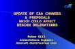 UPDATE OF CAA CHANGES & PROPOSALS WHICH COULD AFFECT DESIGN DELEGATIONS Peter Gill Airworthiness Engineer Aircraft Certification Unit.