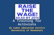 A Training for Activists. Quiz: What was the year? “High hourly wages mean nothing to a worker if he has no job.” C.C. Shepard, Southern States Industrial.