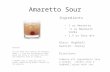 Amaretto Sour Ingredients 1 oz Amaretto.5 oz Mandarin Vodka 1.5 oz Sour mix Glass: Highball Garnish: Cherry Directions Combine all ingredients into a shaker.