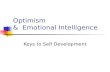 Optimism & Emotional Intelligence Keys to Self Development.
