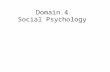 Domain 4 Social Psychology. LESSON 1 Social Cognition: Introduction, Attribution, and Person Perception.