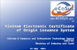 Vietnam Electronic Certificate of Origin issuance System Vietnam E-Commerce and Information Technology Agency (VECITA) Ministry of Industry and Trade www.
