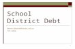 1 School District Debt deene.dayton@state.sd.us 773-5932.