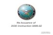 1 Re-Issuance of DOD Instruction 5000.02 Mr. Skip Hawthorne OUSD(AT&L) DPAP/AP.