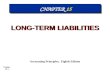 Chapter 15-1 CHAPTER 15 LONG-TERM LIABILITIES Accounting Principles, Eighth Edition.