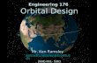 Engineering 176 Orbital Design Mr. Ken Ramsley kenneth_ramsley@brown.edu (508) 881- 5361 kenneth_ramsley@brown.edu.