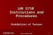 26 September and 20 October 2008: TortureMaria Lundberg, NCHR1 JUR 5710 Institutions and Procedures Prohibition of Torture.