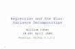 1 Regression and the Bias-Variance Decomposition William Cohen 10-601 April 2008 Readings: Bishop 3.1,3.2.