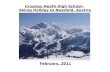 Crossley Heath High School– Skiing Holiday to Nassfeld, Austria February, 2011.