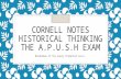 CORNELL NOTES HISTORICAL THINKING THE A.P.U.S.H EXAM Breakdown of the newly formatted test….