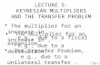 LECTURE 5: KEYNESIAN MULTIPLIERS AND THE TRANSFER PROBLEM.