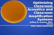 Optimizing Classroom Acoustics and Classroom Amplification Systems Jeffery B. Larsen, PhD, CCC-A Utah State University.