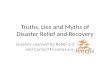 Truths, Lies and Myths of Disaster Relief and Recovery Lessons Learned by Relief 2.0 and Carlos Miranda Levy.