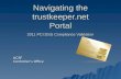 Navigating the trustkeeper.net Portal 2011 PCI:DSS Compliance Validation UCSF Controller’s Office.