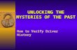 UNLOCKING THE MYSTERIES OF THE PAST How to Verify Driver History.